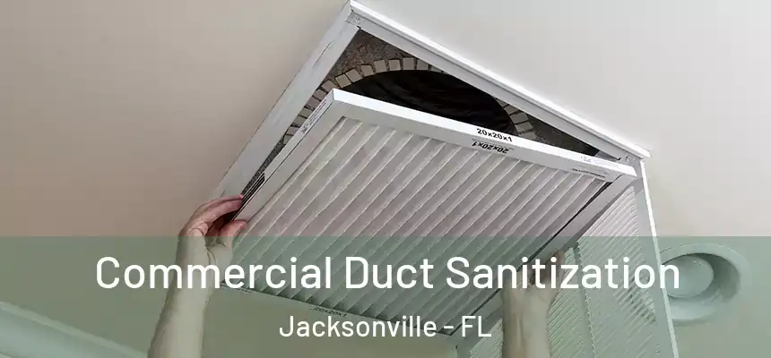 Commercial Duct Sanitization Jacksonville - FL