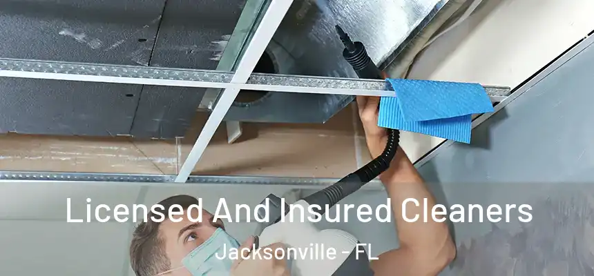 Licensed And Insured Cleaners Jacksonville - FL